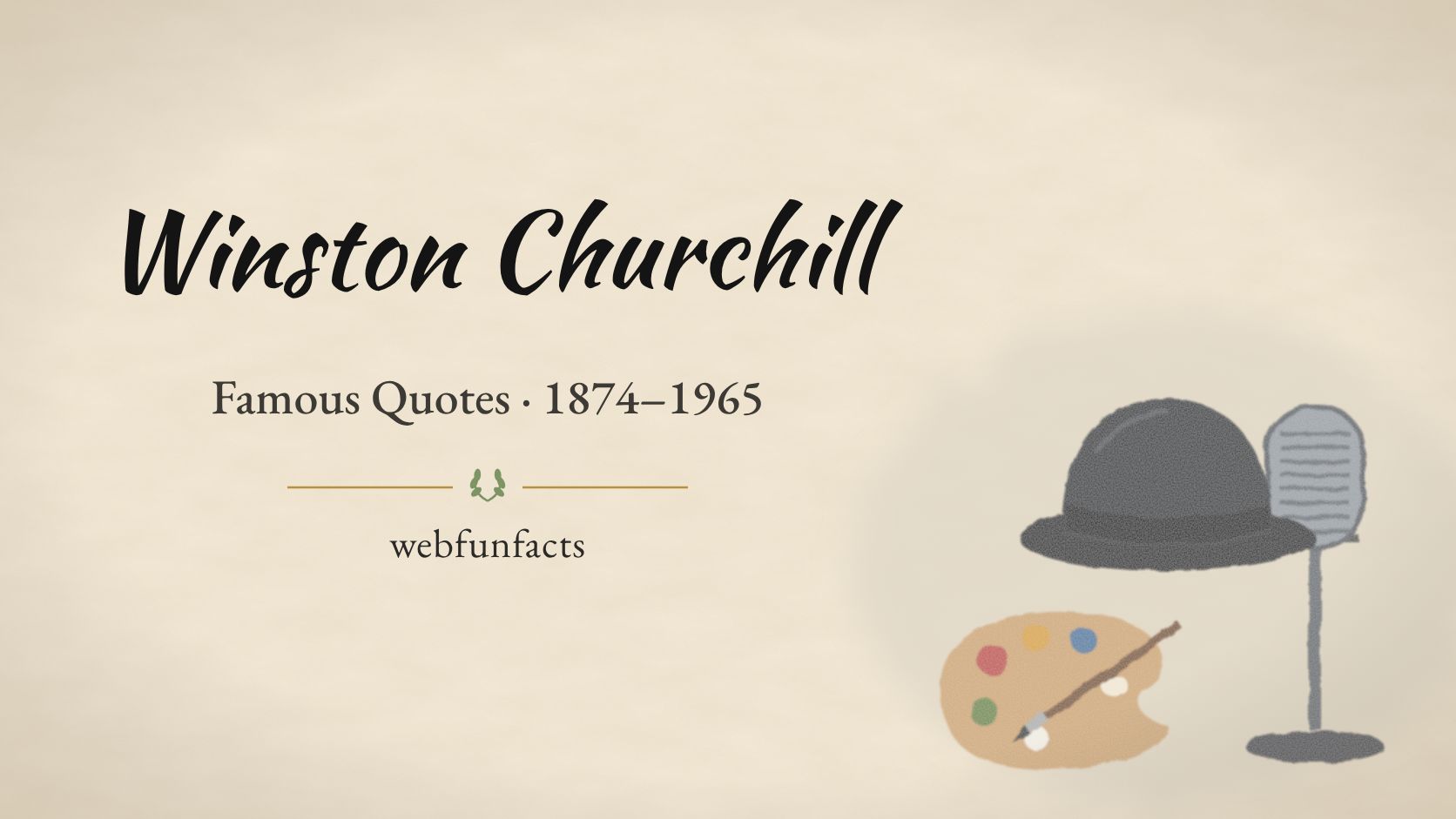 Winston Churchill Quotes – Famous Quotes 1874–1965 Winston Churchill quotes thumbnail with a black bowler hat, a vintage radio microphone and an artist's palette | WebFunFacts