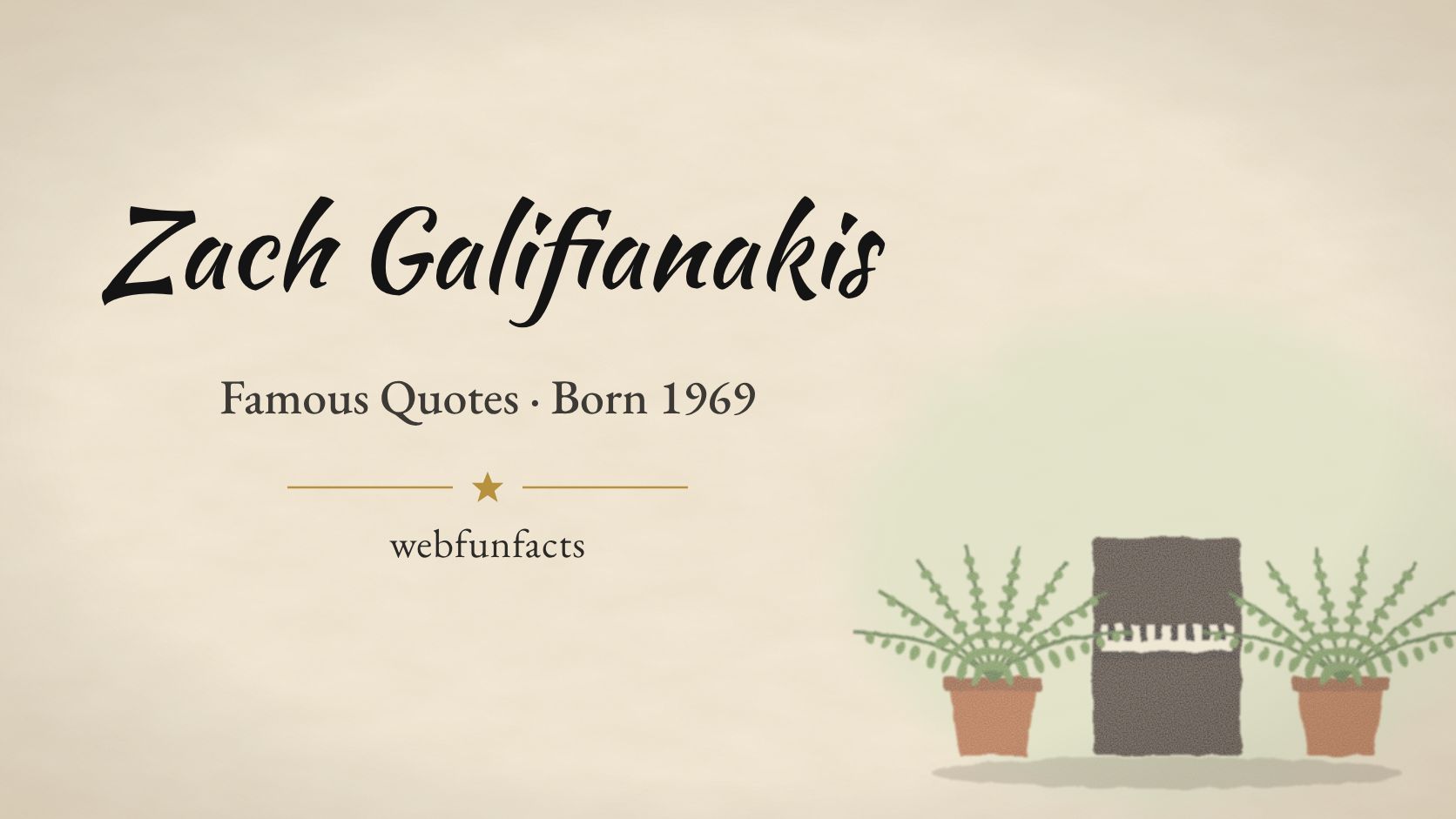 Zach Galifianakis Quotes