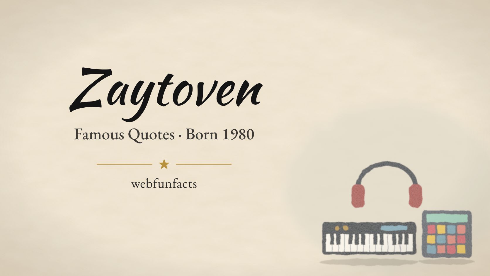Zaytoven Quotes – Famous Quotes Born 1980 Zaytoven quotes thumbnail with red headphones, a keyboard and a colourful drum pad machine | WebFunFacts