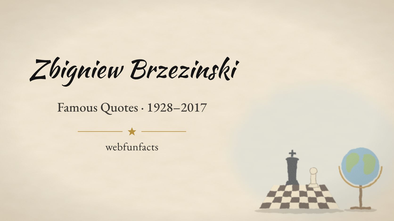 Zbigniew Brzezinski Quotes