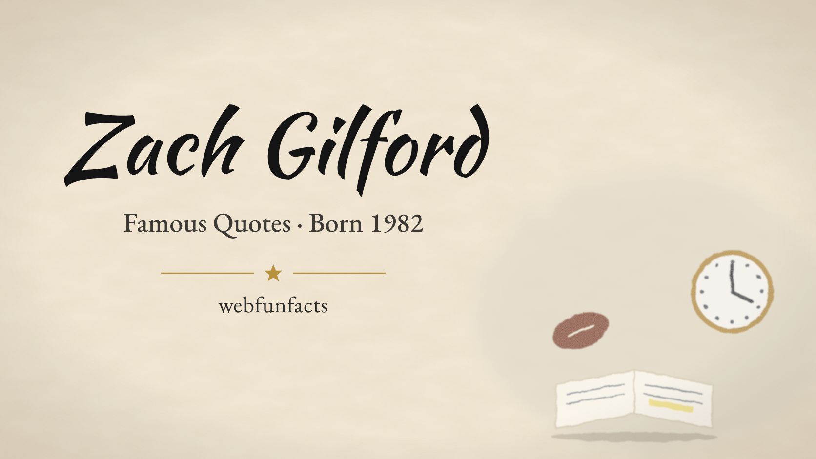 Zach Gilford Quotes – Famous Quotes Born 1982 Zach Gilford quotes thumbnail with an open dictionary with a highlighted line, a wall clock and a football | WebFunFacts
