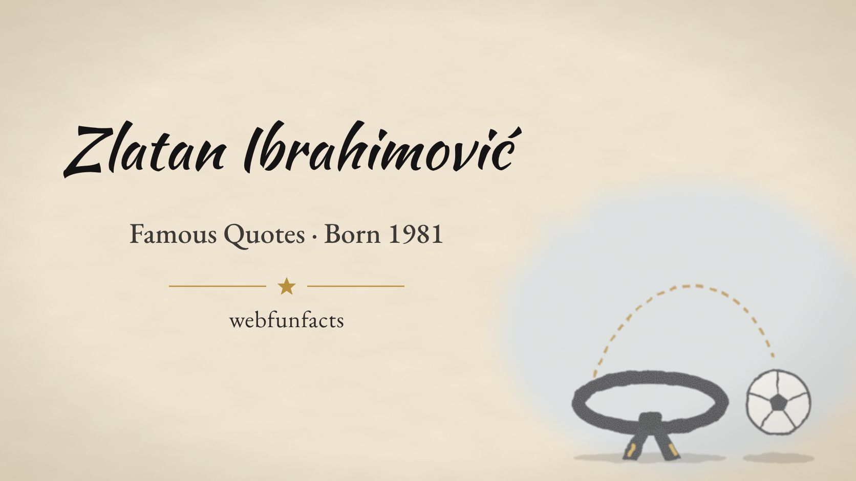 Zlatan Ibrahimović Quotes