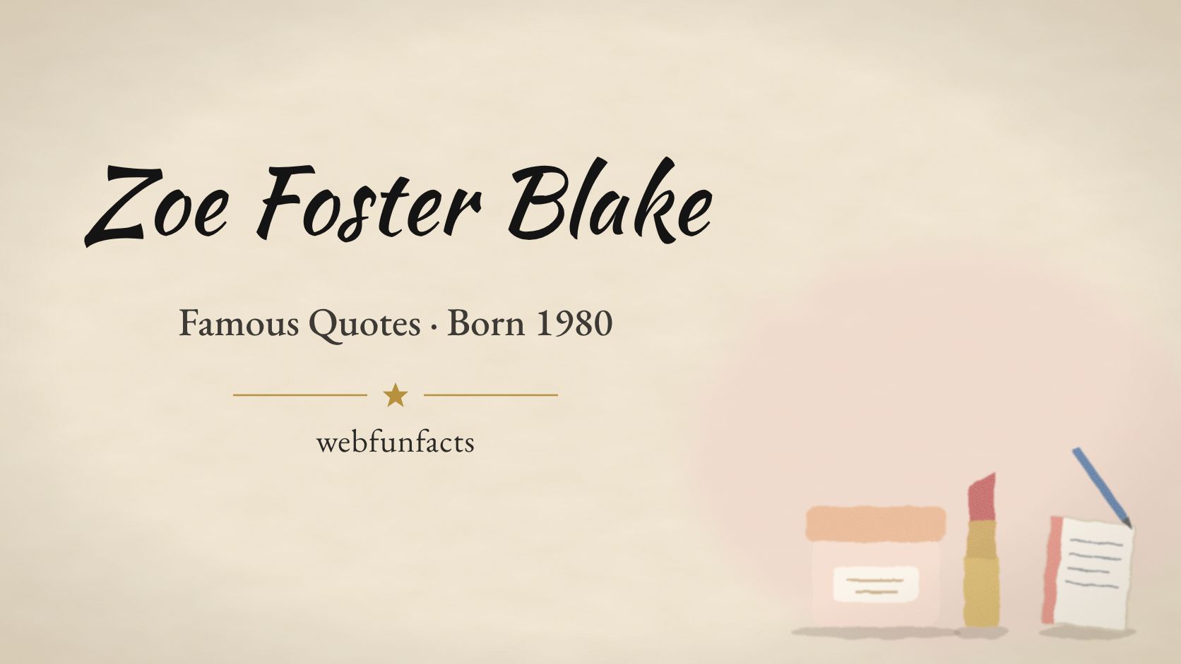 Zoe Foster Blake Quotes