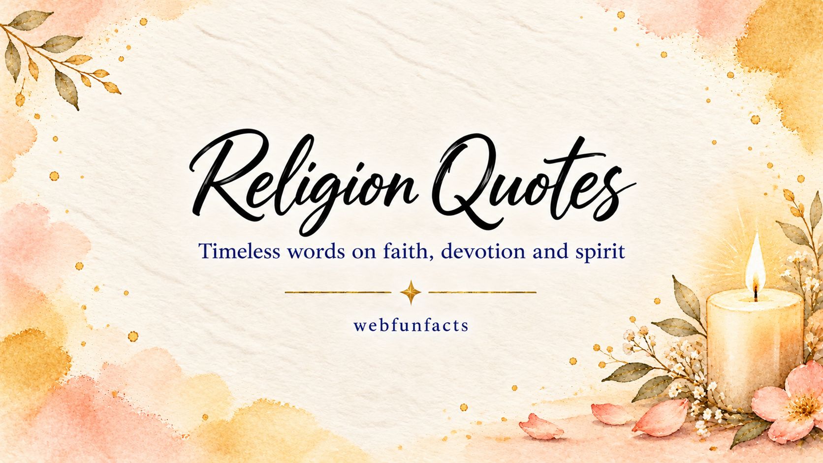 Religion Quotes – 200 Famous Quotes on Faith, Prayer & Spiritual Harmony Religion quotes thumbnail with famous quotes about faith, prayer and spiritual harmony | WebFunFacts