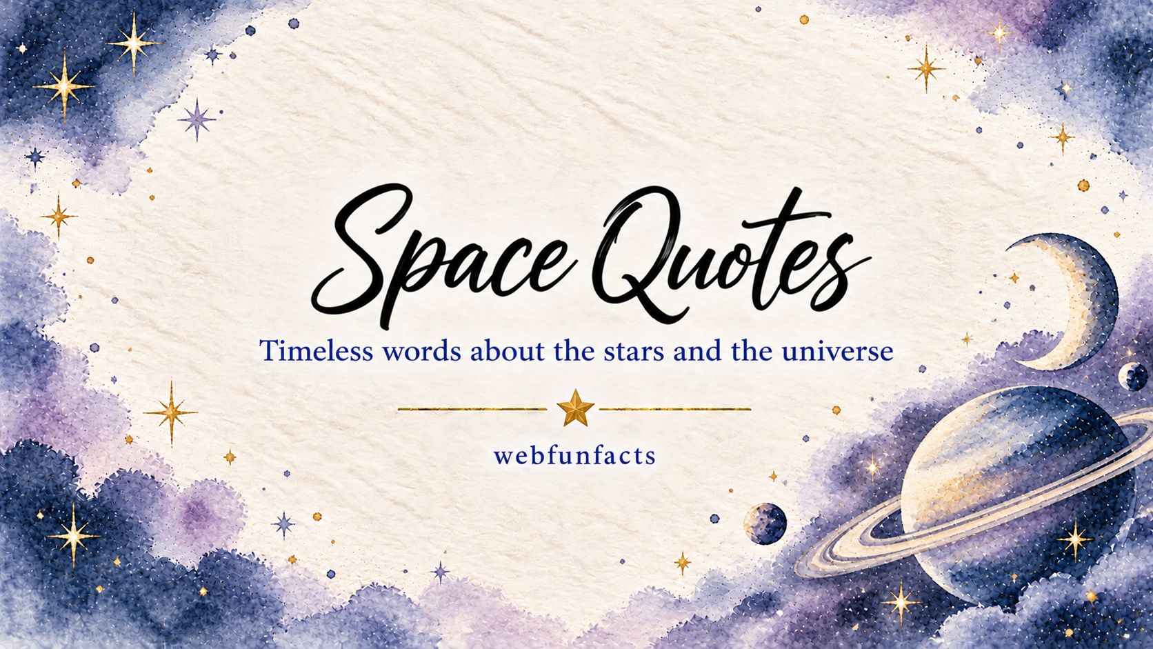 Space quotes thumbnail with a ringed planet, crescent moon and stars | WebFunFacts Space quotes thumbnail with a ringed planet, crescent moon and stars | WebFunFacts