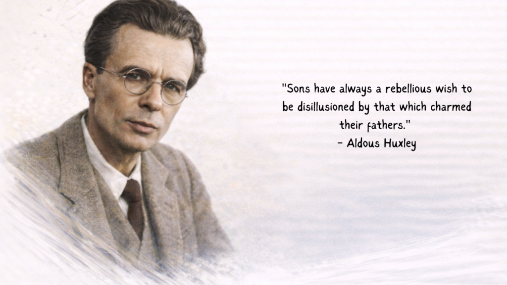 Aldous Huxley - Quotes
