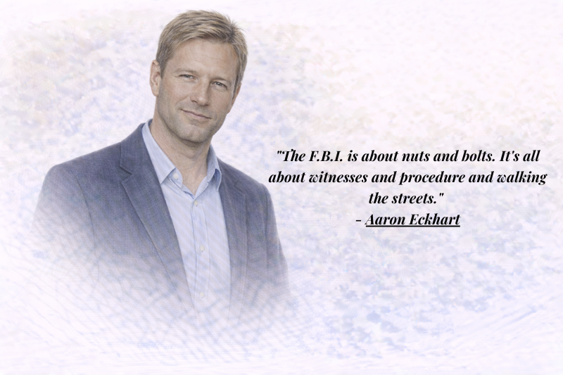 Aaron Eckhart quotes on personal growth and career dedication