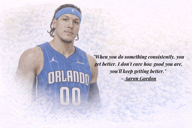 Aaron Gordon motivational quotes for basketball players