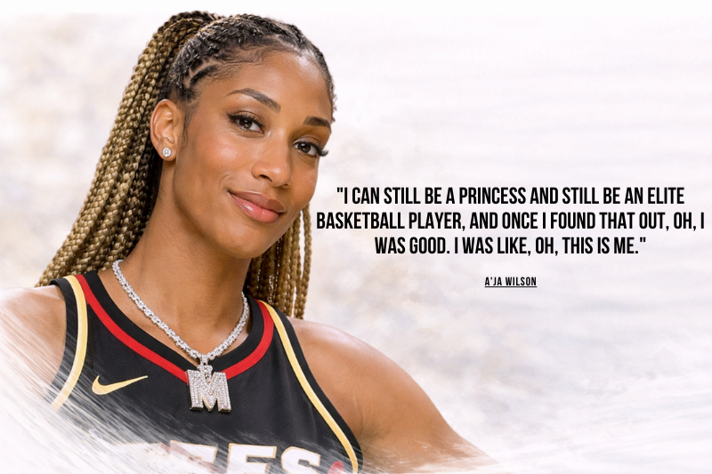 A'ja Wilson quotes reflecting discipline and growth mindset