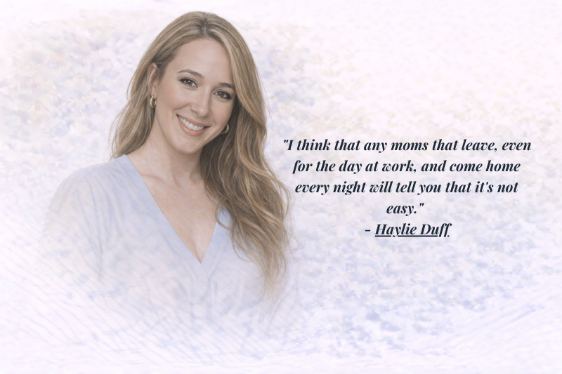 Best Haylie Duff Quotes about balance, motherhood, and career