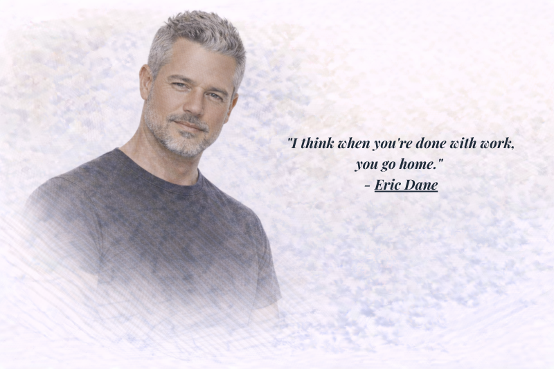 Inspirational Eric Dane quotes on success and hard work