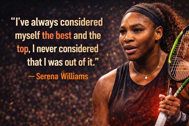 Serena Williams leadership quote inspiring athletes and entrepreneurs