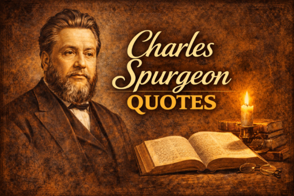 Inspirational Charles Spurgeon quotes about faith, prayer, and Christian wisdom