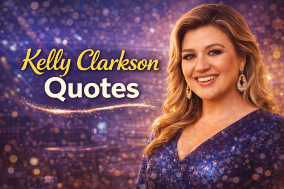 Kelly Clarkson inspirational quotes about strength, confidence, and self-love
