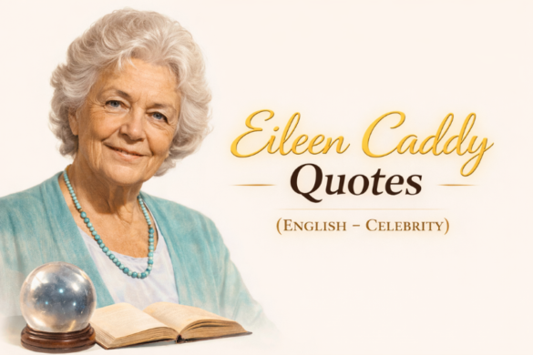Eileen Caddy inspirational quotes collection – spiritual, motivational, and positive life quotes by English author and spiritual teacher