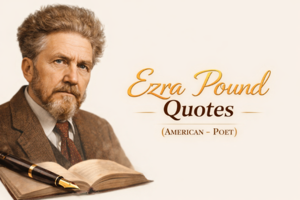 Ezra Pound inspirational quotes collection – famous American poet motivational, literary, and life quotes